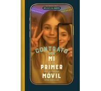 CONTRATO CON MI PRIMER MÓVIL: El libro para no perderse entre pantallas
