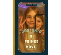 CONTRATO CON MI PRIMER MÓVIL: El libro para no perderse entre pantallas