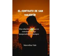 Contrato de San Valentín: Una relación falsa que se convierte en un para siempre inesperado