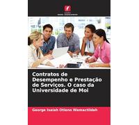 Contratos de Desempenho e Prestação de Serviços. O caso da Universidade de Moi
