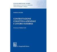 Contrattazione collettiva aziendale e lavoro flessibile