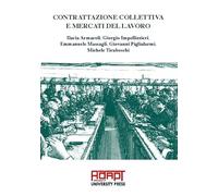 Contrattazione collettiva e mercati del lavoro