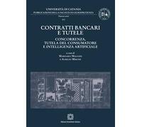 Contratti bancari e tutele. Concorrenza, tutela del consumatore e intelligenza artificiale