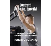 Contratti Co.Co.Co. Sportivi: Contratti, compensi, contributi, adempimenti