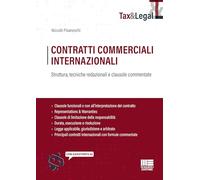 Contratti commerciali internazionali. Struttura, tecniche redazionali e clausole commentate. Con assistente AI