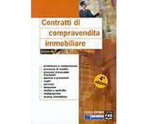 Contratti di compravendita immobiliare. Con CD-ROM - [FAG]