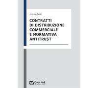 Contratti Di Distribuzione Commerciale E Normativa Antitrust