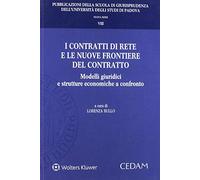 Contratti di rete e le nuove frontiere del contratto: modelli giuridici e strutture economiche a confronto