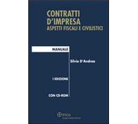 Contratti d'impresa. Aspetti fiscali e civilistici. Manuale. Con CD-ROM