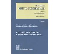 Contratti d'impresa e operazioni bancarie. Estratto da «Manuale di diritto commerciale»