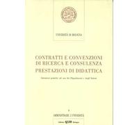 Contratti e convenzioni di ricerca e consulenza. Prestazioni di didattica. Istruzioni pratiche ad uso dei dipartimenti e degli istituti