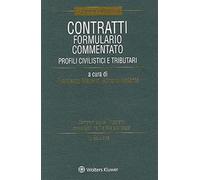 Contratti Formulario Commentato - Profili Civilistici E Tributari