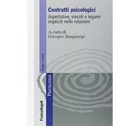 Contratti psicologici. Aspettative, vincoli e legami impliciti nelle relazioni