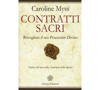 Contratti sacri. Risvegliare il tuo potenziale divino