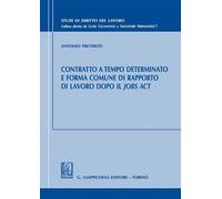 Contratto a tempo determinato e forma comune di rapporto di lavoro dopo il Jobs Act