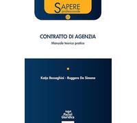 Contratto di agenzia. Manuale teorico-pratico
