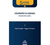 Contratto di agenzia. Manuale teorico-pratico
