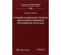 Contratto di godimento in funzione della successiva alienazione d'immobile (cd. «rent to buy»)