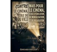 Contre cinema ecole du vice et du crime: Une analyse du cinema au debut