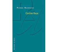 Contre-feux: Propos pour servir à la résistance contre l'invasion néo-libérale