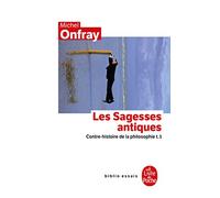 Contre-histoire de la philosophie : Tome 1, Les Sagesses antiques