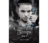 Contre le temps tome 3