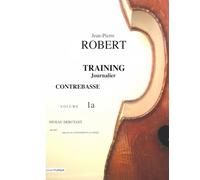 CONTREBASSE TRAINING journalier Volume 1a,: Niveau Débutant : approche des changements de cordes et coups d'archets