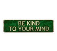 Contrence Cartello in metallo con scritta "Be Kind to Your Mind", decorazione da parete, con citazione motivazionale, per ufficio, famiglia, camera da letto, poster decorativi, idea regalo, 10,2 x