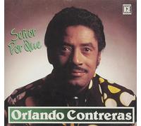 Contreras, Orlando - Senor Por Que