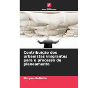 Contribuição dos urbanistas imigrantes para o processo de planeamento