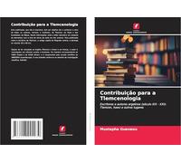Contribuição para a Tlemcenologia: Escritores e autores argelinos (século XIX - XXI): Tlemcen, hawz e outros lugares