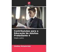 Contribuições para a Educação de Adultos Protestante 4: Religião e política