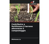 Contribuire a fertilizzare il terreno attraverso il compostaggio