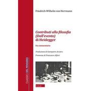 Contributi alla filosofia (Dall'evento) di Heidegger. Un commentario