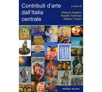 Contributi d'arte dall'Italia centrale - [Edizioni Helicon]