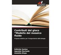 Contributi del gioco "Modello del mosaico fluido: Proposta didattica per l'insegnamento della biologia