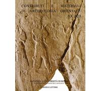 Contributi e materiali di archeologia orientale. Vol. 20 - [Scienze e Lettere]