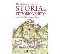 Contributi per la storia di Vittorio Veneto