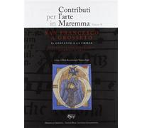 Contributi per l'arte in Maremma. San Francesco a Grosseto - Bruschettini ...