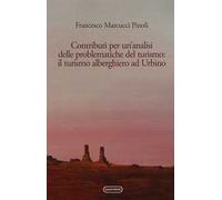 Contributi per un'analisi delle problematiche del turismo: il turismo alberghiero ad Urbino
