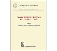 Contributi sul sistema delle fonti oggi