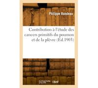 Contribution à l'étude des cancers primitifs du poumon et de la plèvre