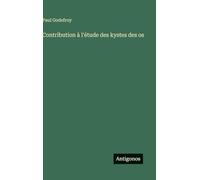 Contribution à l'étude des kystes des os
