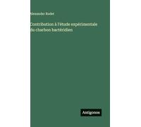 Contribution à l'étude expérimentale du charbon bactéridien