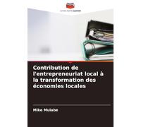 Contribution de l'entrepreneuriat local à la transformation des économies locales