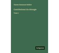Contributions à la chirurgie: Tome 2