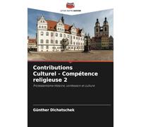 Contributions Culturel - Compétence religieuse 2: Protestantisme Histoire, confession et culture