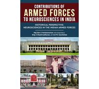 Contributions of Armed Forces to Neurosciences in India - Historical Perspective: Neurosciences in the Indian Armed Forces
