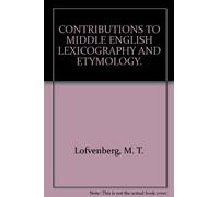 Contributions to Middle English Lexicography and Etymology