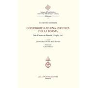 Contributo ad una estetica della forma. Tesi di laurea in filosofia, 7 luglio 1947